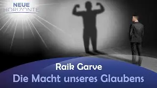 Die Macht unseres Glaubens - Raik Garve