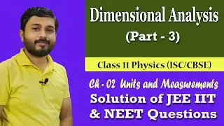 Dimensional Analysis (Part 3) | Class 11 Physics | Ch 2 : Units and Measurements | IIT-JEE / NEET
