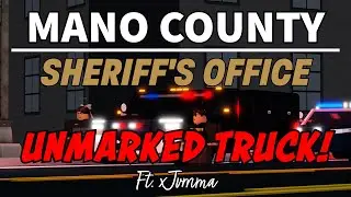 UNMARKED TRUCK! FT. xJvmma | Mano County Sheriff's Office | ROBLOX