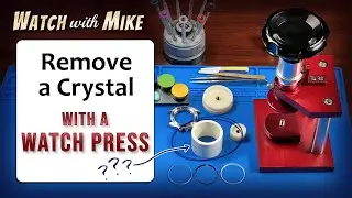 Watch Press Crystal Removal  |  DIY Part Saved the Day!
