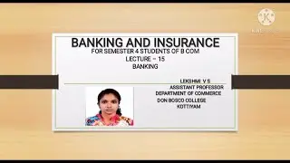 LECTURE – 15-BANKING AND INSURANCE (LIQUIDITY MANAGEMENT) FOR B.COM SEM - 4