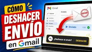 Cómo Deshacer el Envío de Mails en Gmail