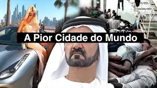 A CHOCANTE Verdade Sobre Dubai