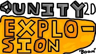 How to make 2D Explosions Using Particle Systems! Unity2D
