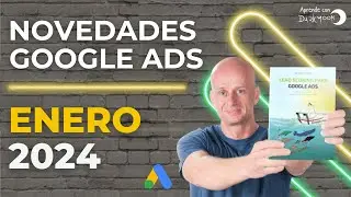 NOVEDADES GOOGLE ADS EN ENERO 2024