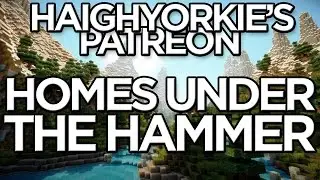 Homes Under The Hammer : Episode 3 : HaighYorkie's Patreon Server : FTB Ultimate
