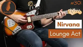 Lounge Act - Nirvana (Guitar Cover #301)