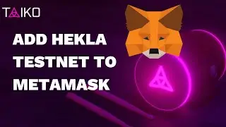 How to Add the Hekla Testnet to Metamask | Taiko Airdrop Chain