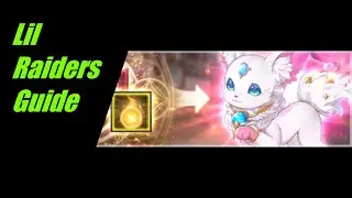 Kings Raid : Lil Raiders Guide
