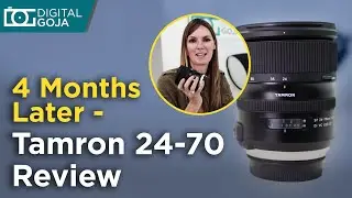 Tamron 24-70mm F/2.8 for Canon Review 4 Months Later [2020]