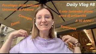 IL MIO (SECONDO*) PRIMO ANNO DI UNIVERSITA' (a 30 anni) - Daily Vlog #8