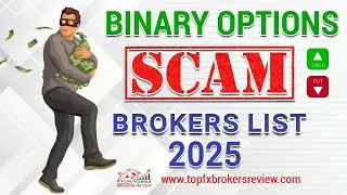 BIGGEST Binary Options Brokers Scam List | Scam Forex Brokers in 2025