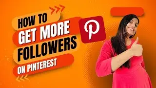 How to Get More Followers on Pinterest: Our Top 5 Proven Strategies! 🚀 🤑