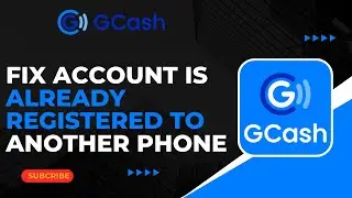 How To Fix Account is Already Registered To Another Phone in GCash !