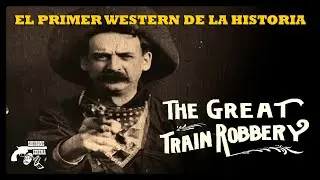 EL PRIMER WESTERN DE LA HISTORIA DEL CINE | Herencia Crepuscular | Shinbone Cinema