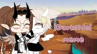 •°| darkside |°• {|m3m3|} //GCMV//