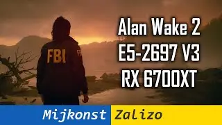 🇺🇦 Alan Wake II – тестую Xeon E5-2697 V3 з RX 6700XT, 720p, 1080p, FSR