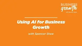 Using AI for Business Growth