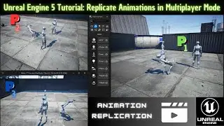 Unreal Engine 5 Tutorial: Replicating Animations, Notifies, Sequences & Montages in Multiplayer Mode
