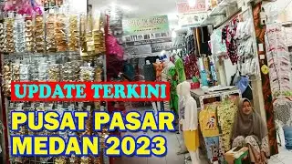 PUSAT PASAR MEDAN TERKINI 2023
