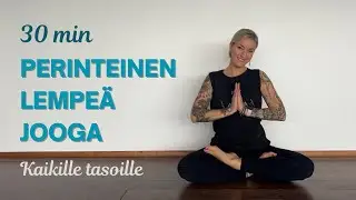 Perinteinen Lempeä Jooga - Sopii Myös Aloittelijoille - 30 min