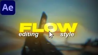 How to Edit in the FLOW Style in After Effects