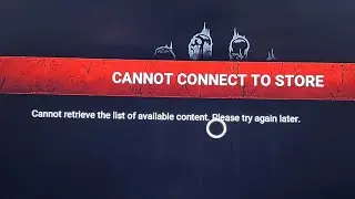 Fixed cannot retrieve the list of available content dead by daylight | Cannot connect to store dbd