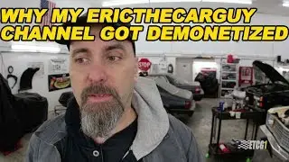 Why My EricTheCarGuy Channel Got Demonetized