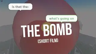 The Bomb (Short Film)
