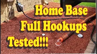 Home Base Full Hookups! Water Woes!