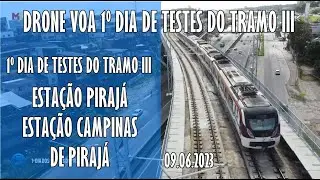 DRONE VOA 1º DIA DOS TESTES DO TRAMO III, CONFIRA