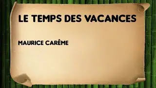 Le temps des vacances - Maurice Carême