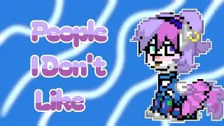 People I Don't Like | Meme | Pony town