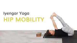 Hip Mobility and Well-Being—Iyengar Yoga with Kathy Cook