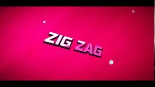 Интро для ZIG ZAG