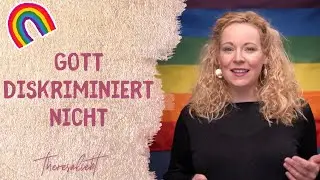 Gott diskriminiert nicht