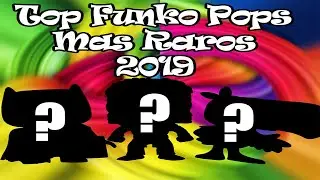 Top Funko Pops mas raros 2019