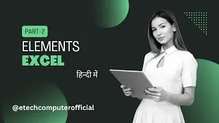 MS Excel Elements Part -2 #excel #msexcel #msoffice #elements etechcomputer