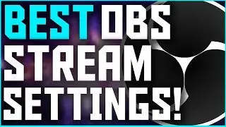 BEST OBS Streaming Settings 2017! (1080p 60 FPS HD) NO LAG!