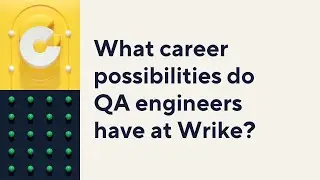 What career possibilities do QA engineers have at Wrike?