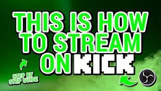HOW TO STREAM ON KICK.COM *1 MINUNTE STEP BY STEP GUIDE 2023*