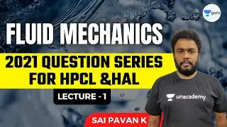 L 1 | Fluid Mechanics | 2021 Question Series for HPCL & HAL | Sai Sir