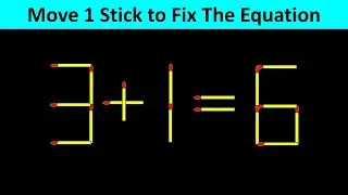 Matchstick Puzzle - Fix The Equation 