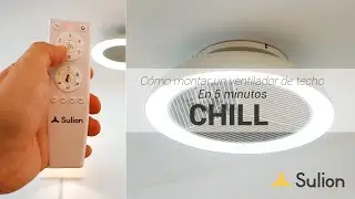 Sulion - Ventilador de techo CHILL - Instalación y uso