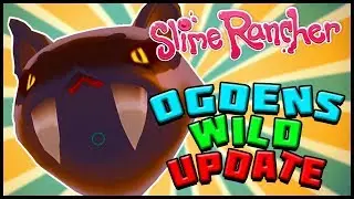 SABER SLIMES!! Slime Rancher Lets Play #42 - OGDEN'S WILD UPDATE