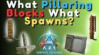 What Pillaring Blocks What Spawns On Ark Survival Ascended