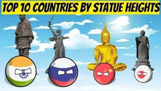Top 10 Statue by Heights | Countryball Reverse Mode