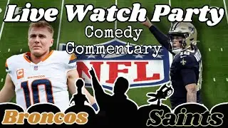 Live Stream Watch Party Broncos At Saints W/ Comedy Commentary