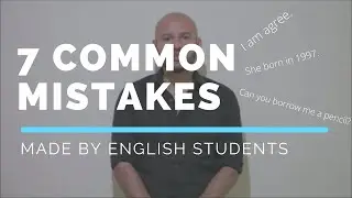 7 Common Mistakes English Students Make (Beginners Level)
