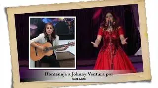 Homenaje a Johnny Ventura Por Olga Lara